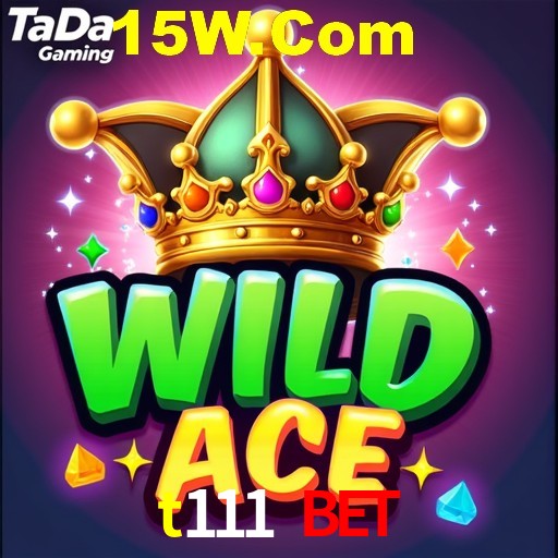 t111 bet